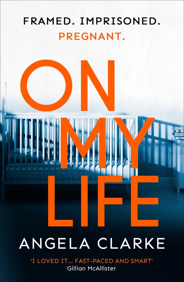Cover Art for 9781473681521, On My Life: the gripping fast-paced thriller with a killer twist by Angela Clarke