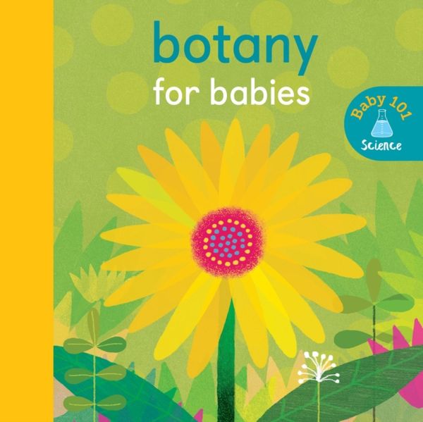 Cover Art for 9781848577367, Botany for Babies (Baby 101) by Jonathan Litton