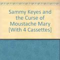 Cover Art for 9780874997934, Sammy Keyes and the Curse of Moustache Mary [With 4 Cassettes] by Van Draanen, Wendelin