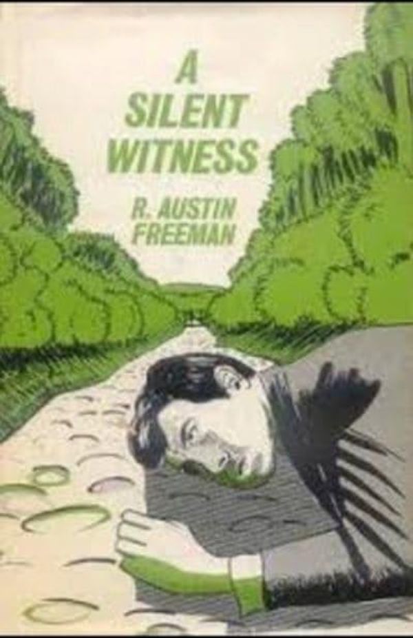 Cover Art for 9798556858237, A Silent Witness Illustrated by R. Austin Freeman