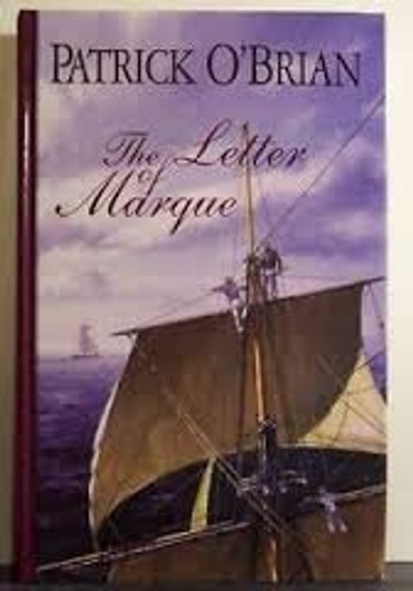 Cover Art for 9780754012962, The Letter of Marque (Windsor Selections) by Patrick O'Brian
