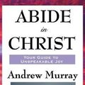 Cover Art for 9781515436614, Abide in Christ by Andrew Murray