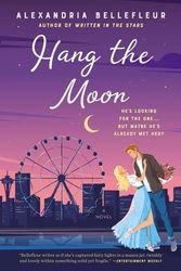 Cover Art for 9780063000841, Hang The Moon: A Novel by Alexandria Bellefleur