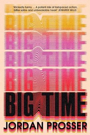 Cover Art for 9780702268380, Big Time by Jordan Prosser