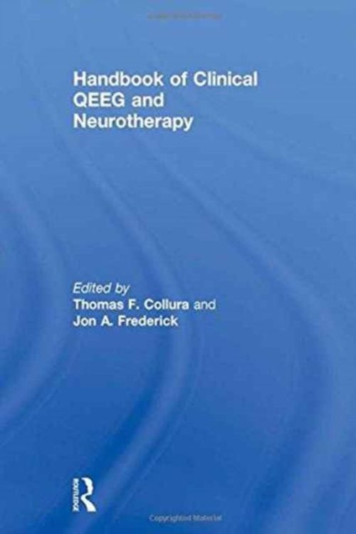 Cover Art for 9781138802643, Encyclopedia of QEEG and Neurotherapy by Thomas F. Collura, Jon A. Frederick