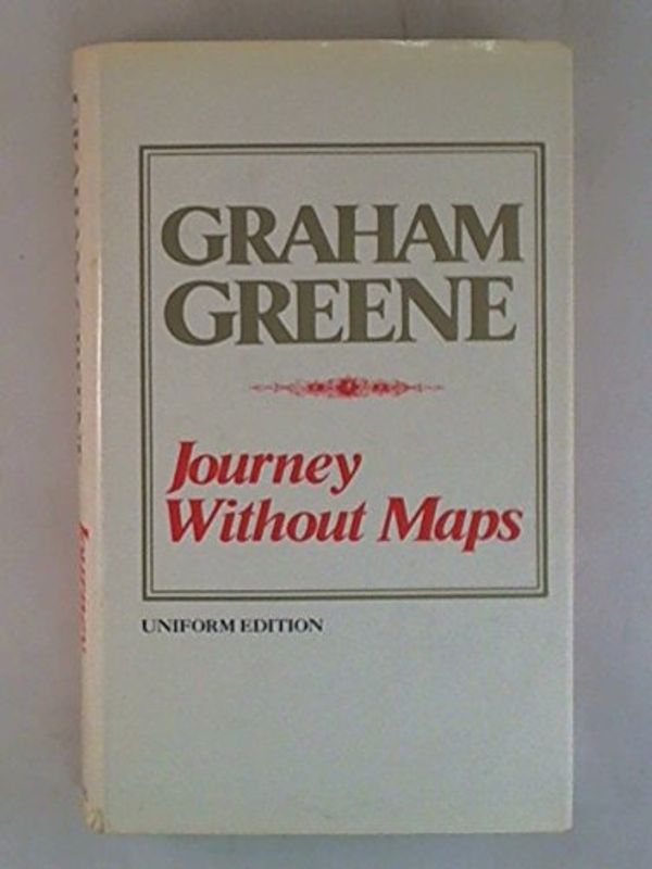 Cover Art for 9780670409747, Greene Graham : Journey without Maps by Graham Greene