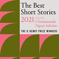 Cover Art for B08Z7BH1P6, The Best Short Stories 2021: The O. Henry Prize Winners (The O. Henry Prize Collection) by 