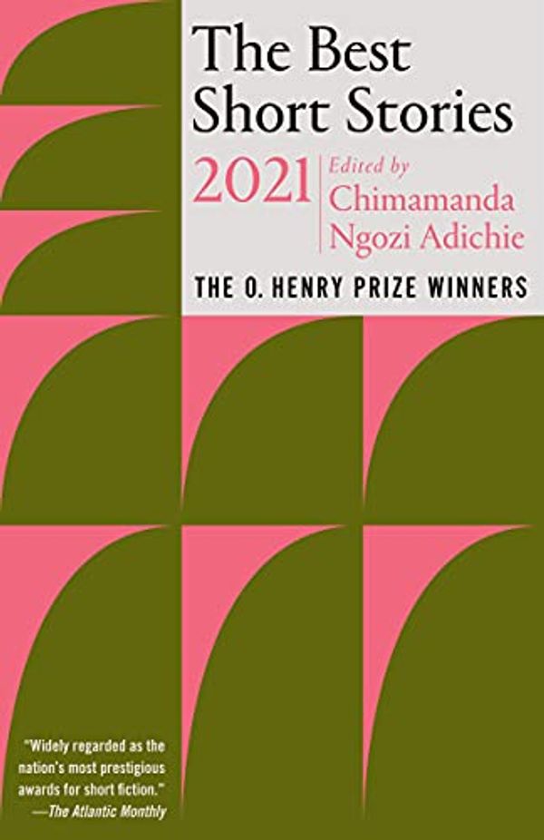 Cover Art for B08Z7BH1P6, The Best Short Stories 2021: The O. Henry Prize Winners (The O. Henry Prize Collection) by 
