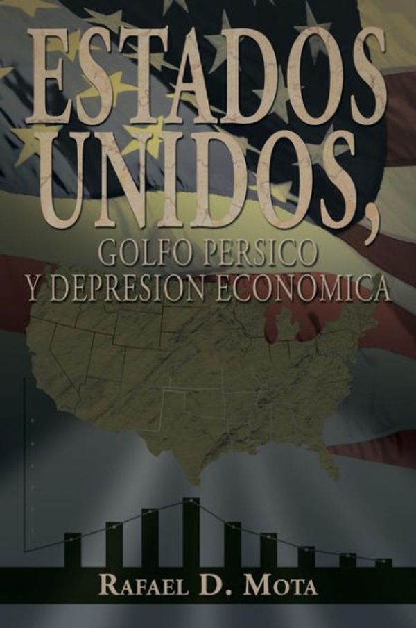 Cover Art for 9781483618067, Estados Unidos, Golfo Persico Y Depresion Economica by Rafael D. Mota