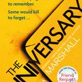 Cover Art for 9780751575033, The Anniversary: The addictive new thriller from the bestselling author of FRIEND REQUEST by Laura Marshall