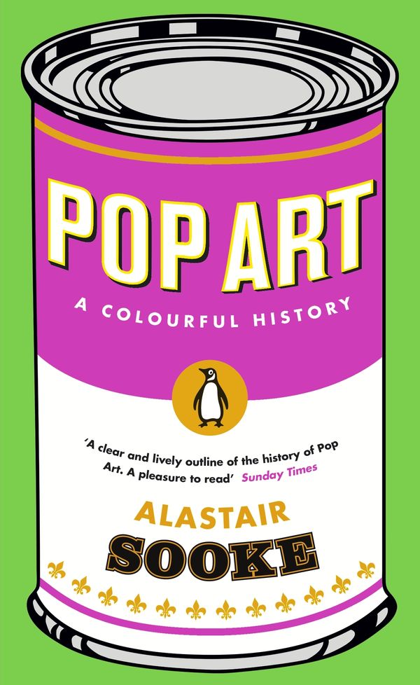 Cover Art for 9780241973066, Pop Art: A Colourful History by Alastair Sooke