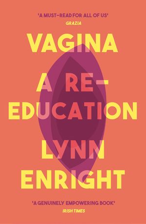 Cover Art for 9781911630029, Vagina by Lynn Enright