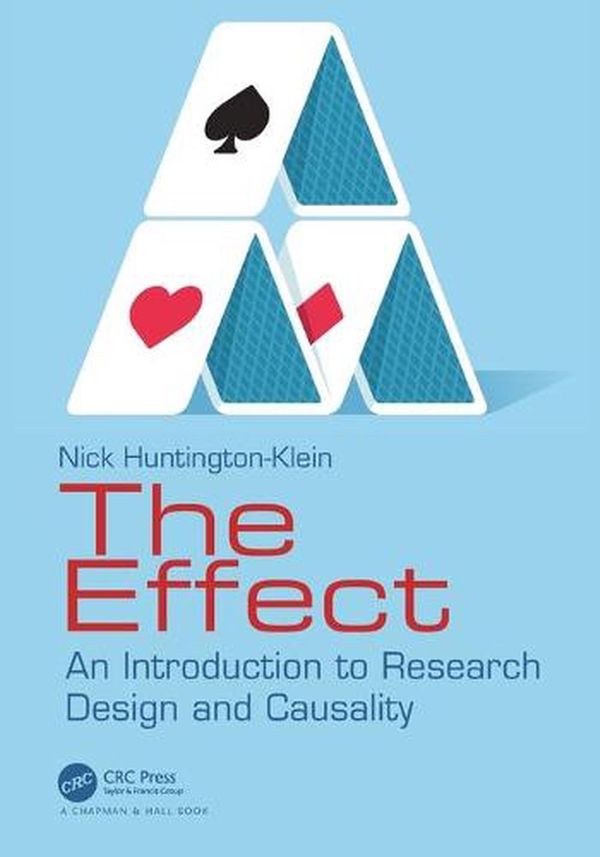 Cover Art for 9781032125787, The Effect: An Introduction to Research Design and Causality by Nick Huntington-Klein