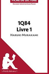 Cover Art for 9782806279538, Analyse : 1Q84 d'Haruki Murakami - Livre 1 de Haruki Murakami  (analyse complète de l'oeuvre et résumé): Résumé complet et analyse détaillée de l'oeuvre by Elena Pinaud