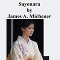 Cover Art for 9784871870597, Sayonara by James A. Michener