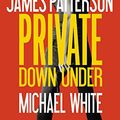 Cover Art for 9780606353175, Private Down Under by James Patterson