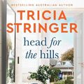 Cover Art for 9781867247746, Head for the Hills by Tricia Stringer