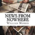 Cover Art for 9781547202119, News from Nowhere by William Morris