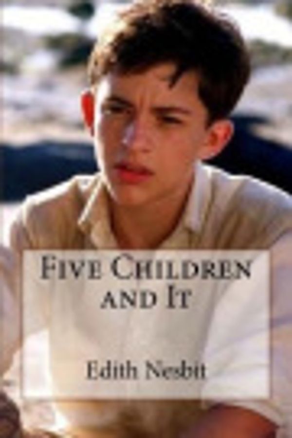 Cover Art for 9781981211319, Five Children and It by Edith Nesbit