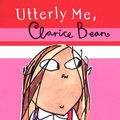 Cover Art for 9780763627881, Utterly Me, Clarice Bean by Lauren Child