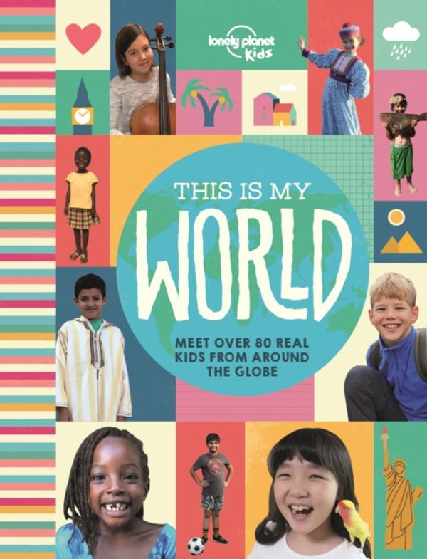 Cover Art for 9781787012943, This Is My World by Lonely Planet Kids