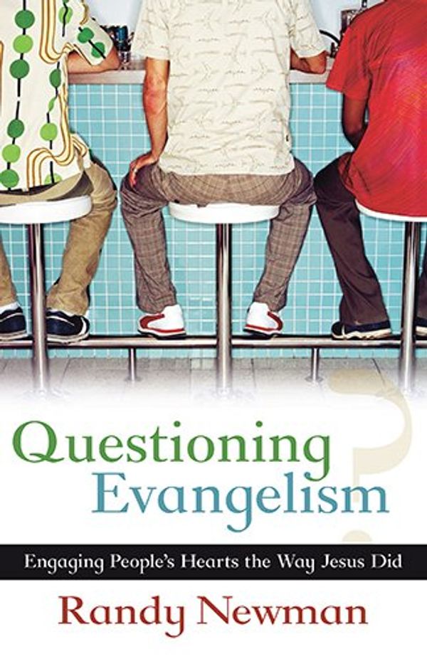 Cover Art for 9780825433245, Questioning Evangelism by Randy Newman
