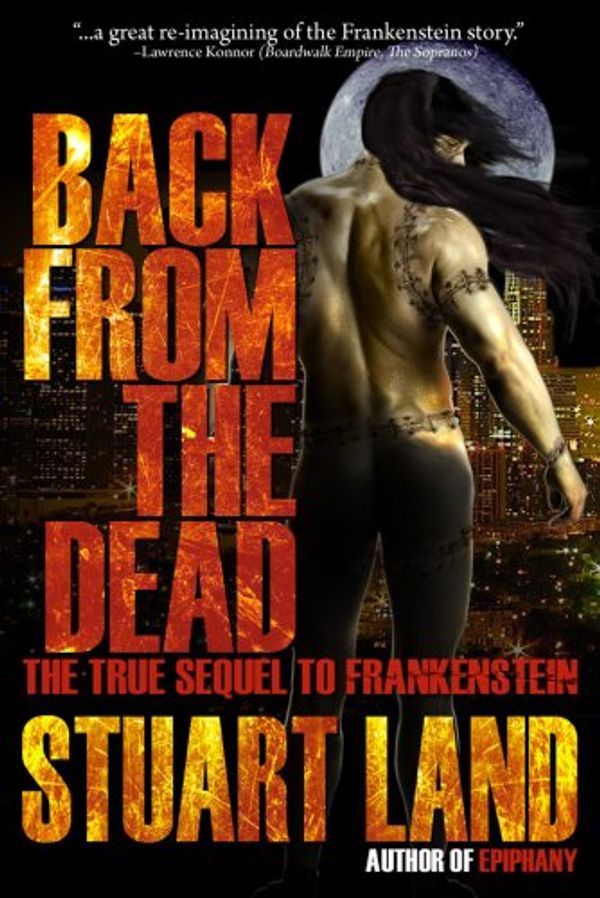 Cover Art for B005S1CQEY, Back from the Dead: the true sequel to Frankenstein by Land, Stuart