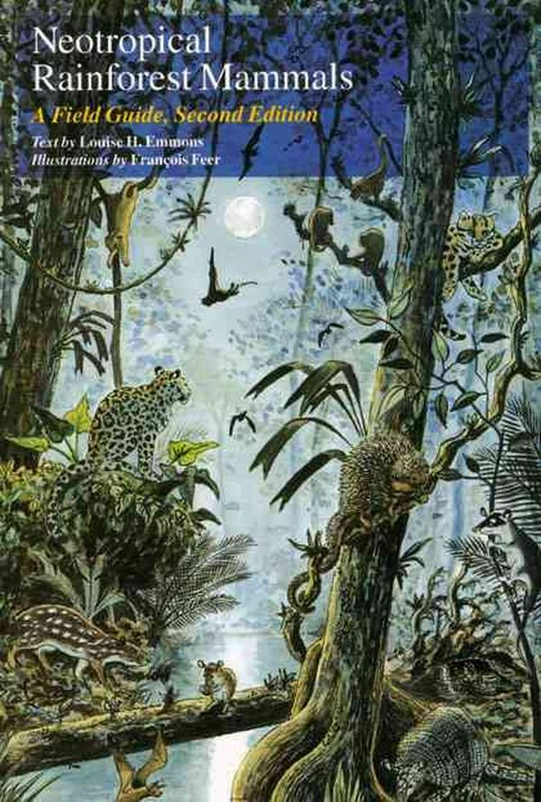 Cover Art for 9780226207216, Neotropical Rain Forest Mammals by Louise H. Emmons, Francois Feer