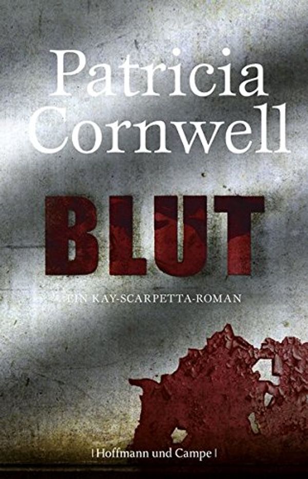 Cover Art for 9783455402933, Blut by Patricia Cornwell
