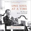Cover Art for B084RJM1M1, One Soul at a Time: The Story of Billy Graham by Grant Wacker
