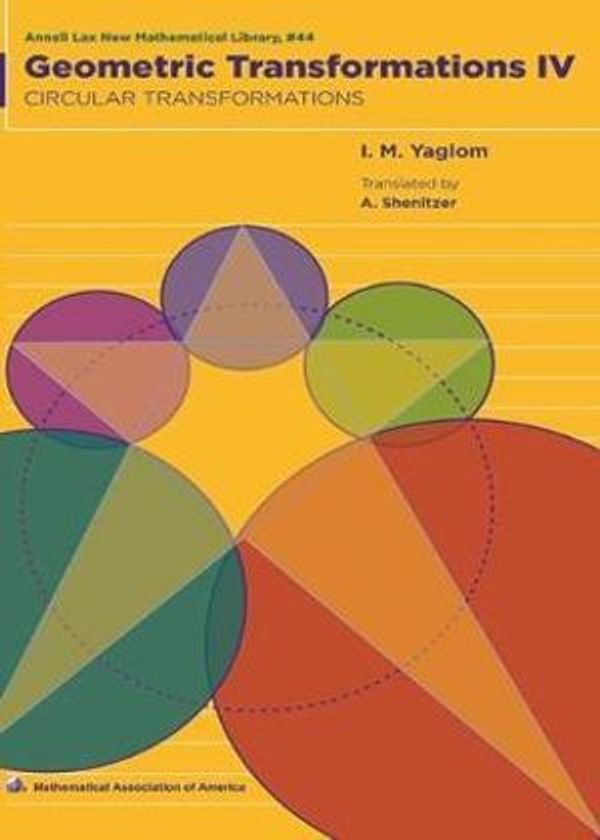Cover Art for 9780883856482, Geometric Transformations: Volume 4, Circular Transformations by I. M. Yaglom