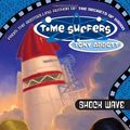 Cover Art for 9780553484649, The Time Surfers #7: Shock Wave by Tony Abbott