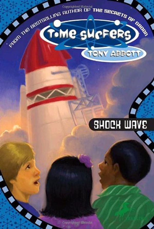 Cover Art for 9780553484649, The Time Surfers #7: Shock Wave by Tony Abbott