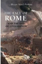Cover Art for 9780192805645, The Fall of Rome by Ward-Perkins, Bryan