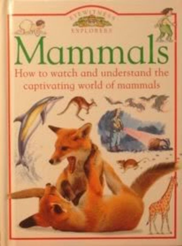 Cover Art for 9781564582287, Mammals (Eyewitness Explorers) by David Burnie