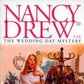 Cover Art for 9781442485839, The Wedding Day MysteryNancy Drew by Carolyn Keene
