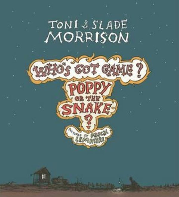 Cover Art for 9781476792705, Poppy or the Snake? (Who's Got Game?) by Toni Morrison