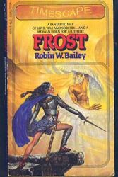 Cover Art for 9780812531435, Frost (Saga of Frost) by Robin W. Bailey