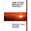 Cover Art for 9781140422877, High School Manual for Teachers by William H Hand