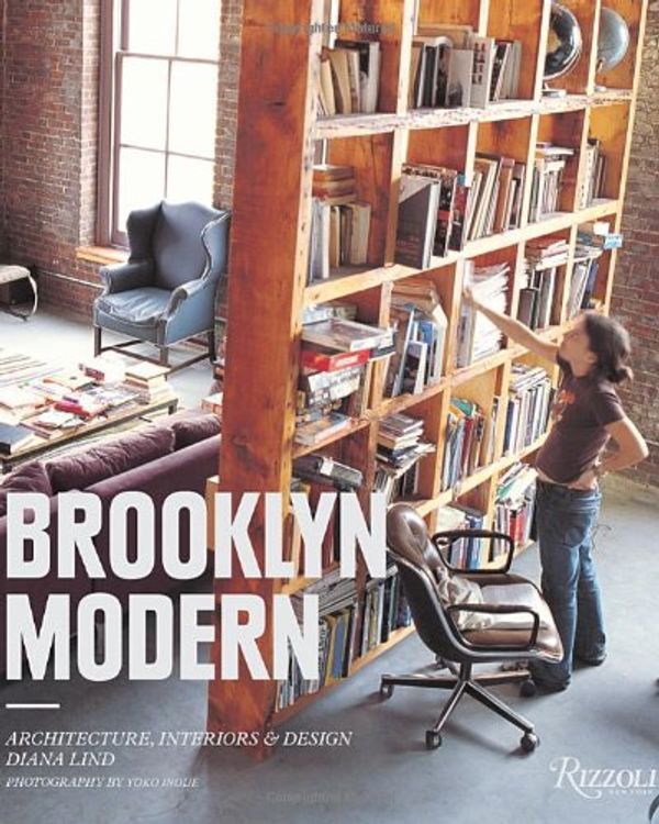 Cover Art for 9780847830435, Brooklyn Modern: Architecture, Interiors & Design by Diana Lind