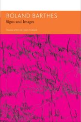 Cover Art for 9780857422415, Signs and Images. Writings on Art, Cinema and PhotographyEssays and Interviews, Volume 4 by Roland Barthes