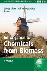 Cover Art for 9780470058053, Introduction to Chemicals from Biomass by James H. Clark, Fabien Deswarte