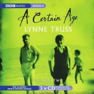 Cover Art for 9781405676878, A Certain Age: Men's Monologues v. 2 by Lynne Truss