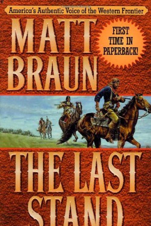 Cover Art for 9780312966003, The Last Stand (Western) by Matt Braun