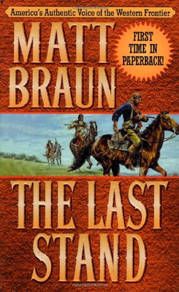 Cover Art for 9780312966003, The Last Stand (Western) by Matt Braun