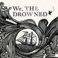 Cover Art for 9780151013777, We, the Drowned by Carsten Jensen