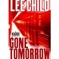 Cover Art for 9781408429334, Gone Tomorrow by Lee Child