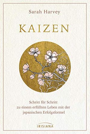 Cover Art for 9783424153767, Kaizen: Schritt für Schritt zu einem erfüllten Leben mit der japanischen Erfolgsformel by Sarah Harvey