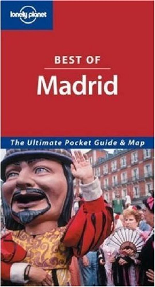 Cover Art for 9781740596985, Best of Madrid (Lonely Planet Best of ...) by Sally O'Brien