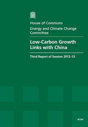 Cover Art for 9780215047687, Low-carbon Growth Links with China by Great Britain: Parliament: House of Commons: Energy and Climate Change Committee